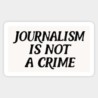 Journalism Is Not A Crime Sticker